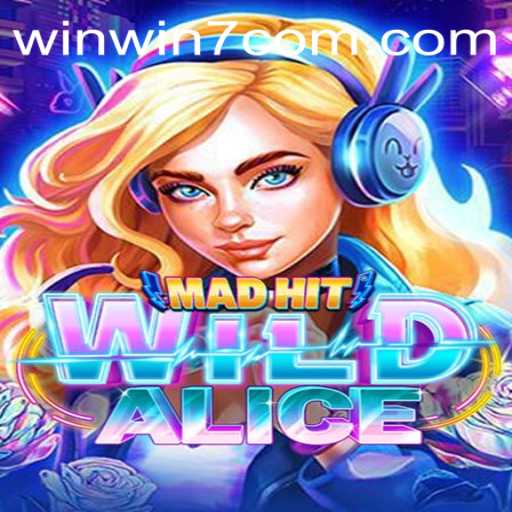 MadHitWildAlice: Unveiling the Exciting New Game Alongside WinWin7